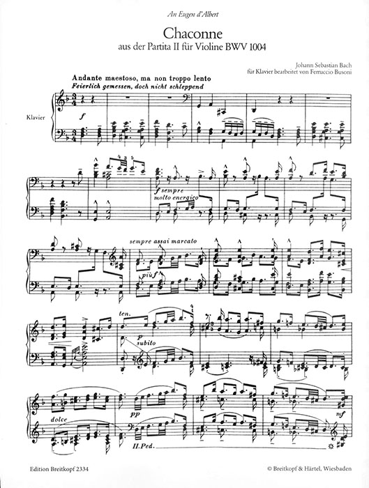 Bach - Busoni Chaconne aus der Partita II für Violine BWV 1004 Bearbeitung für Klavier Bach - Busoni Chaconne aus der Partita II für Violine BWV 1004 Bearbeitung für Klavier