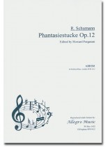 R. Schumann Phantasiestucke Op. 12 Edited by Howard Ferguson R. Schumann Phantasiestucke Op. 12 Edited by Howard Ferguson