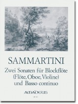 Giuseppe Sammartini Zwei Sonaten für Blockflöte (Flöte, Oboe, Violine) und Basso Continuo Giuseppe Sammartini Zwei Sonaten für Blockflöte (Flöte, Oboe, Violine) und Basso Continuo