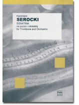 Kazimierz Serocki Sonatina for Trombone and Orchestra Kazimierz Serocki Sonatina for Trombone and Orchestra