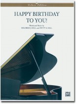 Happy Birthday To You! for Piano Deluxe Edition Happy Birthday To You! for Piano Deluxe Edition