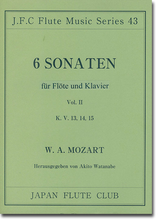 Mozart 6 Sonaten für Flöte und Klavier 【Vol. Ⅱ】 K. V. 13, 14, 15