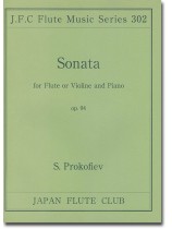 Prokofiev Sonata for Flute or Violine and Piano Op. 94 Prokofiev Sonata for Flute or Violine and Piano Op. 94