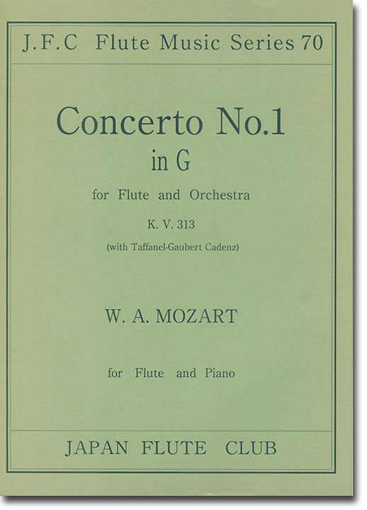 W. A. Mozart Concerto No. 1 in G KV 313 for Flute and Piano W. A. Mozart Concerto No. 1 in G KV 313 for Flute and Piano