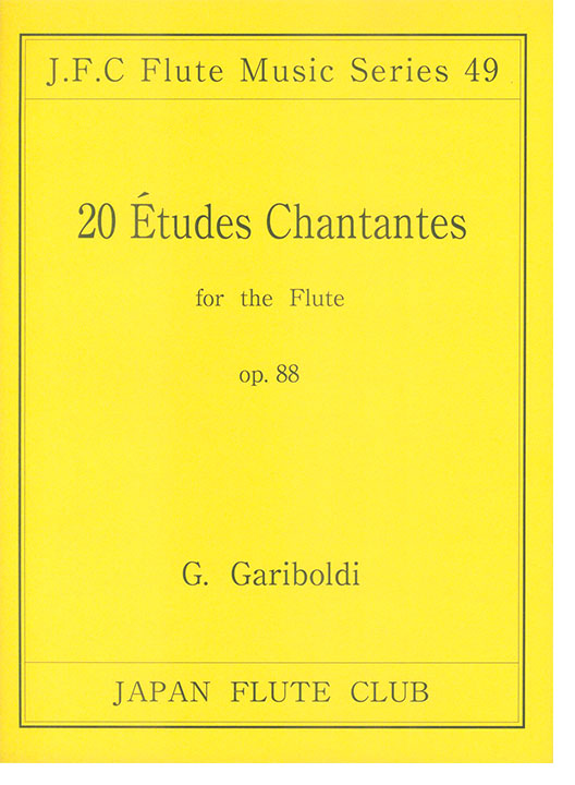 G. Gariboldi【20 Études Chantantes , Op. 88】for the Flute G. Gariboldi【20 Études Chantantes , Op. 88】for the Flute