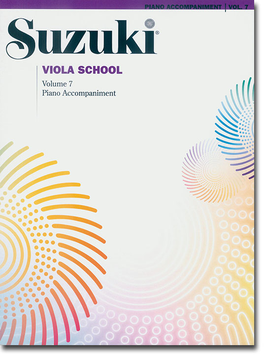 Suzuki Viola School Volume【7】Piano Accompaniments