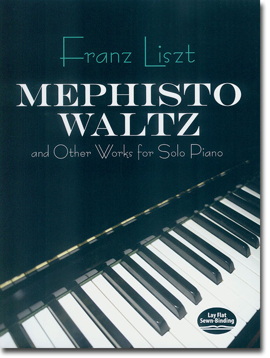 Franz Liszt Mephisto-Walzer and Other Works for Solo Piano