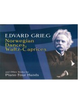Grieg【Norwegian Dances , Waltz-Caprices and Other Works】for Piano Four Hands