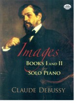 Debussy Images Books Ⅰ and Ⅱ for Solo Piano