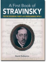 A First Book of Stravinsky For the Beginning Pianist with Downloadable MP3s A First Book of Stravinsky For the Beginning Pianist with Downloadable MP3s