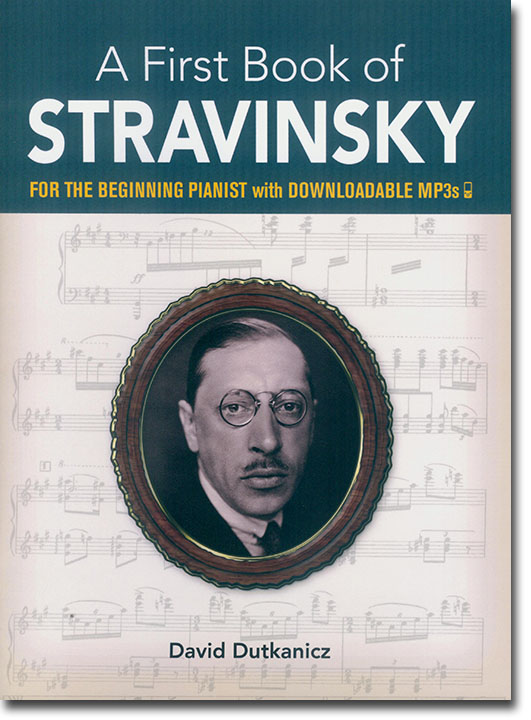 A First Book of Stravinsky For the Beginning Pianist with Downloadable MP3s