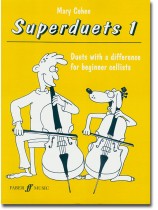Superduets 1 Duets with a Difference for Beginner Cellists Superduets 1 Duets with a Difference for Beginner Cellists
