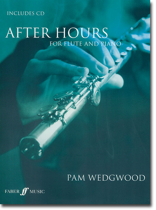 Pam Wedgwood After Hours for Flute and Piano Pam Wedgwood After Hours for Flute and Piano