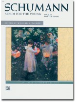 Schumann  Album for the Young Opus 68 for the Piano Schumann  Album for the Young Opus 68 for the Piano
