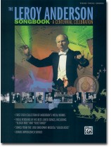 The Leroy Anderson Songbook‧A Centennial Celebration Piano‧Vocal‧Chords The Leroy Anderson Songbook‧A Centennial Celebration Piano‧Vocal‧Chords