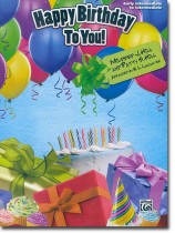 Happy Birthday To You! Early Intermediate to Intermediate for Piano Happy Birthday To You! Early Intermediate to Intermediate for Piano