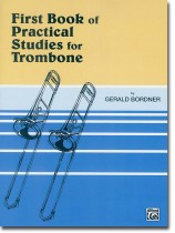 First Book of Practical Studies for Trombone First Book of Practical Studies for Trombone
