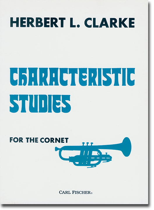 Herbert L. Clarke Characteristic Studies for the Cornet