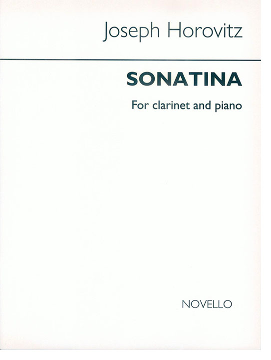 Joseph Horovitz【Sonatina】for Clarinet and Piano Joseph Horovitz【Sonatina】for Clarinet and Piano