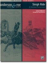 Leroy Anderson Sleigh Ride A Holiday Excursion for Two Pianos Four Hands Leroy Anderson Sleigh Ride A Holiday Excursion for Two Pianos Four Hands
