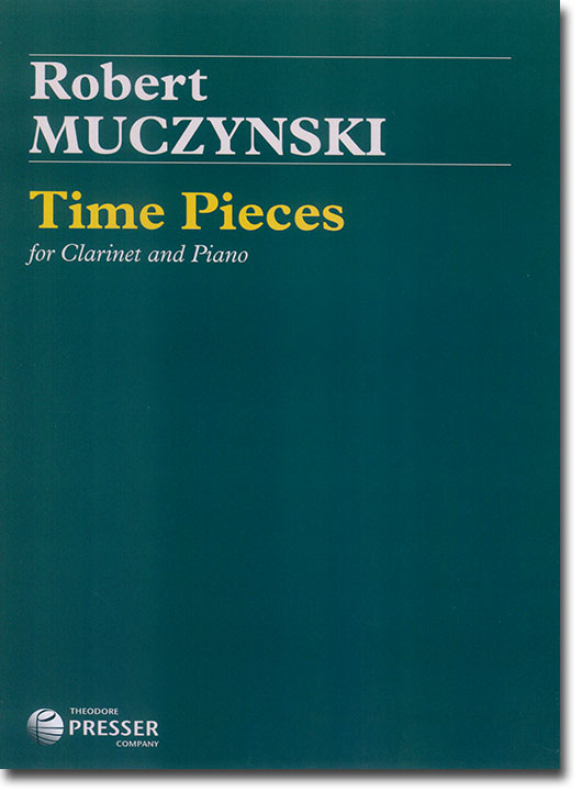 Robert Muczynski Time Pieces for Clarinet and Piano