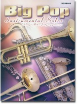 Big Pop Instrumental Solos for Trombone Big Pop Instrumental Solos for Trombone