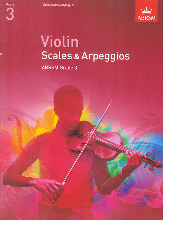 Violin Scales & Arpeggios Grade 3 Violin Scales & Arpeggios Grade 3