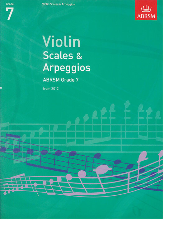 Violin Scales & Arpeggios Grade 7 Violin Scales & Arpeggios Grade 7