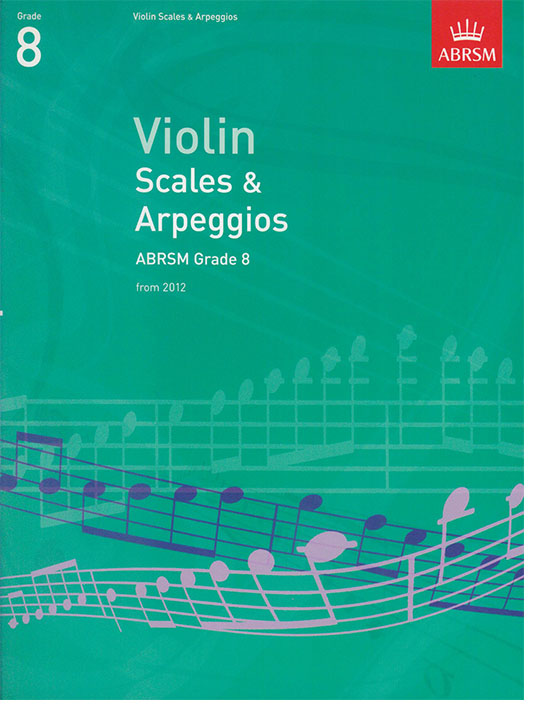 Violin Scales & Arpeggios Grade 8 Violin Scales & Arpeggios Grade 8