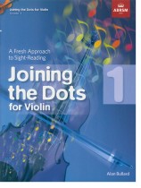 Joining the Dots for Violin Grade 1 Joining the Dots for Violin Grade 1