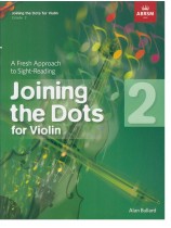 Joining the Dots for Violin Grade 2 Joining the Dots for Violin Grade 2