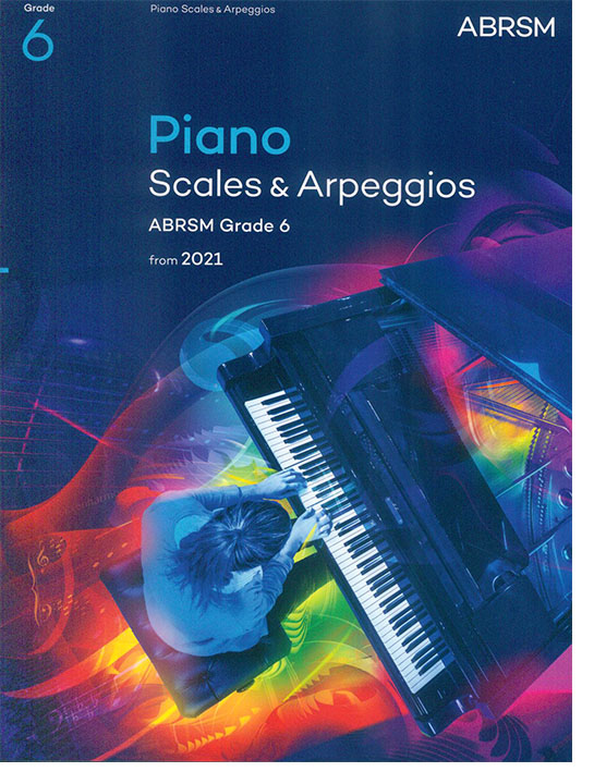 Piano Scales & Arpeggios Grade 6 Piano Scales & Arpeggios Grade 6