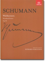 Schumann Waldscenen Op. 82 (Ferguson) for Piano Schumann Waldscenen Op. 82 (Ferguson) for Piano
