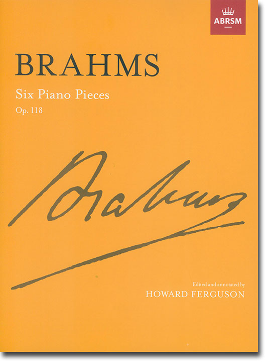Brahms Six Piano Pieces Op. 118 Brahms Six Piano Pieces Op. 118