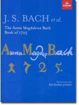 J.S. Bach et al. The Anna Magdalena Bach Book of 1725 J.S. Bach et al. The Anna Magdalena Bach Book of 1725