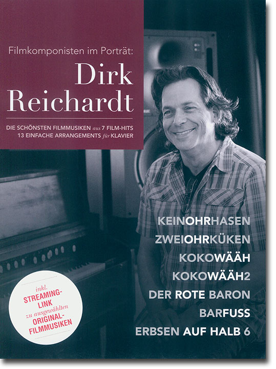 Filmkomponisten im Porträt: Dirk Reichardt für Klavier