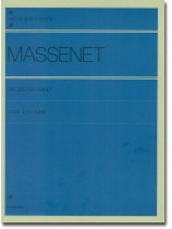 Massenet Pieces for Piano/マスネ ピアノ小品集 Massenet Pieces for Piano/マスネ ピアノ小品集