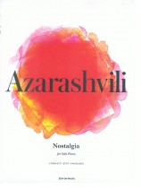 Azarashvili Nostalgia for Solo Piano／アザラシヴィリ ノスタルジア [ピアノ･ソロのための]