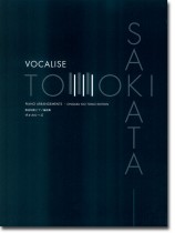 Tomoki Sakata Piano Arrangements／阪田知樹ピアノ編曲集 ヴォカリーズ