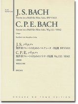 J. S. Bach Partita & C.P.E. Bach Sonate für Flöte Solo /J. S. バッハ 無伴奏フルートのためのパルティータ & C.P.E.バッハ 無伴奏フルートのためのソナタ J. S. Bach Partita & C.P.E. Bach Sonate für Flöte Solo /J. S. バッハ 無伴奏フルートのためのパルティータ & C.P.E.バッハ 無伴奏フルートのためのソナタ