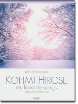 ピアノ弾き語り 広瀬香美 My Favorite Songs ピアノ弾き語り 広瀬香美 My Favorite Songs