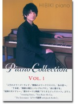 ピアノ ソロ 上級 超絶技巧と癒しの楽譜集 Hibiki Piano Piano Collection Vol. 1 ピアノ ソロ 上級 超絶技巧と癒しの楽譜集 Hibiki Piano Piano Collection Vol. 1