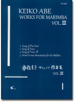Keiko Abe Works for Solo Marimba 安倍圭子 ソロ・マリンバ作品集 Vol. Ⅲ