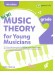Music Theory for Young Musicians Grade 2 (4th Edition)