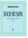 Bach-Bousoni Orgel-Choralvorspiele für Klavier Heft Ⅱ Bach-Bousoni Orgel-Choralvorspiele für Klavier Heft Ⅱ