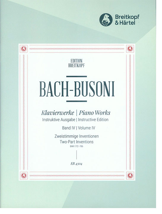 Bach-Bousoni Klavierwerke Instruktive Ausgabe Band Ⅳ Two-part Inventions BWV 772-786