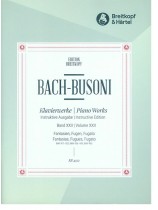 Bach-Busoni Klavierwerke Instruktive Ausgabe Band XXII Fantasien BWV 917-922 , Fugen BWV 956-959 , Fugato BWV 962 Bach-Busoni Klavierwerke Instruktive Ausgabe Band XXII Fantasien BWV 917-922 , Fugen BWV 956-959 , Fugato BWV 962