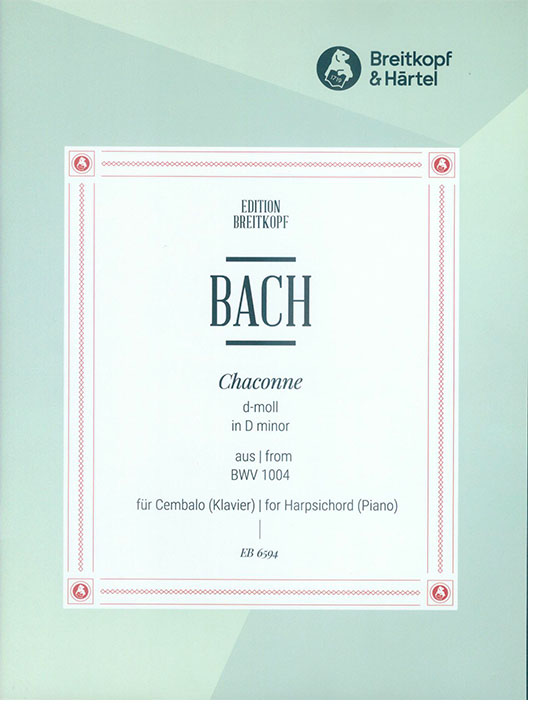 Bach Chaconne d-moll aus BWV 1004 Bearbeitung für Cembalo (Klavier) Bach Chaconne d-moll aus BWV 1004 Bearbeitung für Cembalo (Klavier)