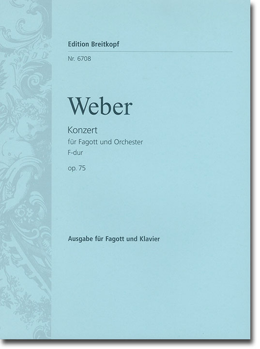 Weber Konzert für Fagott und Orchester F-dur Op. 75 Ausgabe für Fagott und Klavier