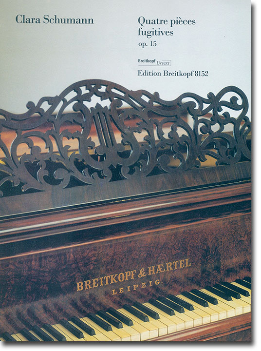 Clara Schumann Quatre Pièces fugitives Op.15 für Klavier